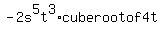 -2s%5E5t%5E3%2Acube+root+of+4t