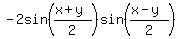 -2sin%28%28x%2By%29%2F2%29sin%28%28x-y%29%2F2%29