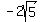 -2sqrt%285%29