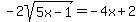-2sqrt%285x-1%29=-4x%2B2