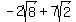 -2sqrt%288%29+%2B+7sqrt%282%29