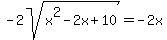 -2sqrt%28x%5E2-2x%2B10%29+=+-2x