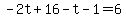 -2t%2B16-t-1=6