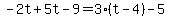 -2t%2B5t-9=3%28t-4%29-5