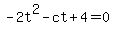 -2t%5E2-ct%2B4=0