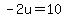 -2u=10