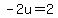 -2u=2