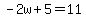 -2w%2B5=11