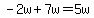-2w%2B7w=5w