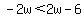 -2w%3C2w-6