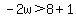 -2w%3E8%2B1