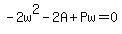 -2w%5E2-2A%2BPw=0