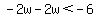 -2w-2w%3C-6