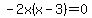 -2x%28x-3%29=0