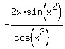 -2x%2Asin%28x%5E2%29%2F%28cos%28x%5E2%29%29
