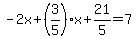 -2x%2B%283%2F5%29x%2B21%2F5=7