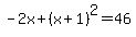-2x%2B%28x%2B1%29%5E2=46