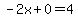 -2x%2B0=4