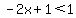 -2x%2B1%3C1