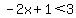 -2x%2B1%3C3