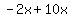 -2x%2B10x