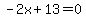 -2x%2B13=0