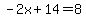 -2x%2B14=8