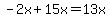 -2x%2B15x=13x