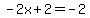 -2x%2B2=-2
