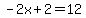 -2x%2B2=12