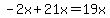 -2x%2B21x=19x