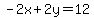-2x%2B2y=12