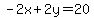 -2x%2B2y=20
