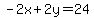 -2x%2B2y=24