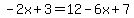 -2x%2B3=12-6x%2B7