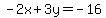 -2x%2B3y=-16