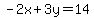 -2x%2B3y=14