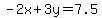 -2x%2B3y=7.5