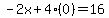 -2x%2B4%280%29=16