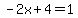 -2x%2B4=1