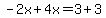 -2x%2B4x=3%2B3