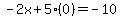 -2x%2B5%280%29=-10