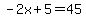 -2x%2B5=45