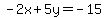 -2x%2B5y=-15