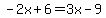 -2x%2B6=3x-9