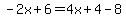 -2x%2B6=4x%2B4-8