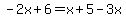 -2x%2B6=x%2B5-3x