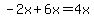 -2x%2B6x=4x