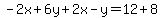 -2x%2B6y%2B2x-y=12%2B8