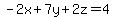 -2x%2B7y%2B2z=4